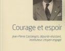 Vient de paraitre. "Courage et espoir" Jean-Pierre Castaingts, déporté-résistant, instituteur, citoyen engagé.