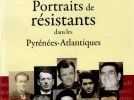 Vient de paraitre. « Portraits de résistants dans les Pyrénées-Atlantiques».