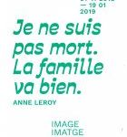 Exposition: "Je ne suis pas mort. La famille va bien"