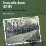 Vient de paraitre. "Polo Beyris. Un camp oublié à Bayonne. 1939-1947"