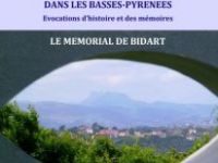 Vient de paraitre. "La Seconde Guerre Mondiale dans les Basses-Pyrénées. Evocations d'histoire et des mémoires". Le mémorial de Bidart.