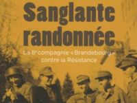 Vient de paraître. "Sanglante randonnée" . La 8ème compagnie "Brandebourg" contre la Résistance.