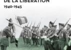 RESISTER. Les Compagnons de la Libération. 1940 - 1945.