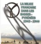 Va paraître: LA MILICE FRANCAISE DANS LES BASSES-PYRENEES. 1943 - 1944.